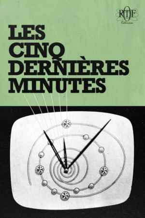 les cinq dernières minutes